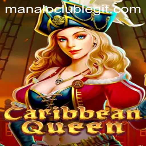 Exploring the Exciting World of CaribbeanQueen: The Ultimate Adventure at Manalo Club