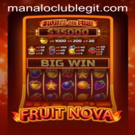 Discovering FruitNova: A Dynamic Game Experience Inside the Manalo Club